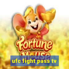 ufc fight pass tv